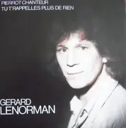 7inch Vinyl Single - Gérard Lenorman - Pierrot Chanteur / Tu T'rappelles Plus De Rien