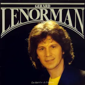Gerard Lenorman - La Clairière De L'Enfance