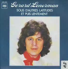 Gerard Lenorman - Sous D'autres Latitudes / Et Puis Lentement