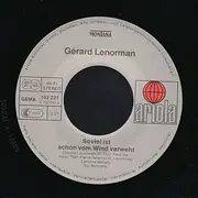 7inch Vinyl Single - Gérard Lenorman - Soviel Ist Schon Vom Wind Verweht / Mama