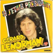 Gérard Lenorman - Si j'etais Président