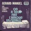 7inch Vinyl Single - Gérard Manuel - On A Trop Fait L'amour Ensemble / San Francisco, L'année Dernière