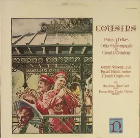 Gerard Schwarz - Cousins: Polkas, Waltzes & Other Entertainments For Cornet & Trombone