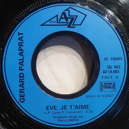 Gérard Palaprat - Ève, Je T'aime