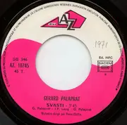 7inch Vinyl Single - Gérard Palaprat - Svasti / Pour La Fin Du Monde