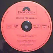 Gérard Presgurvic - Qu'Est Ce Que Tu Dis? / Son Disque Préféré
