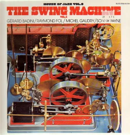Gérard Badini, Raymond Fol, Michel Gaudry, Sonny Payne - House of Jazz Vol. 9 - The Swing Machine Vol. 2