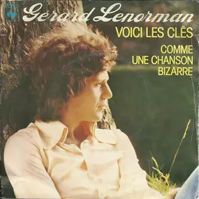 Gerard Lenorman - Voici Les Clés / Comme Une Chanson Bizarre