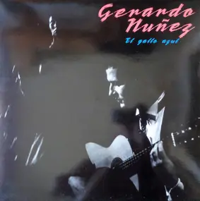 Gerardo Nunez - El Gallo Azul