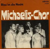 Gerd Michaelis-Chor - Blau Ist Die Nacht / Ich Freu' Mich So