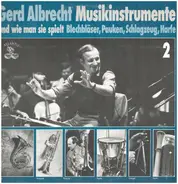 Gerd Albrecht - Musikinstrumente Und Wie Man Sie Spielt Blechbläser, Pauken, Schlagzeug, Harfe 2
