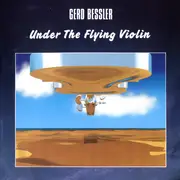 CD - Gerd Bessler - Under The Flying Violin