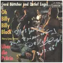 7inch Vinyl Single - Gerd Böttcher Und Detlef Engel - Oh Billy Billy Black / Über Die Prärie - signed