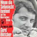 7inch Vinyl Single - Gerd Böttcher - Wenn Die Sehnsucht Beginnt (Let The Heartaches Begin) (Deutsche Originalaufnahme) - Mono