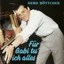 CD - Gerd Böttcher - Für Gaby Tu' Ich Alles