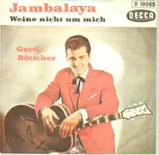 7'' - Gerd Böttcher - Jambalaya / Weine nicht um mich