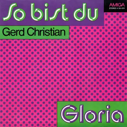 Gerd Christian - So Bist Du / Gloria