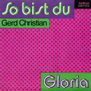 7inch Vinyl Single - Gerd Christian - So Bist Du / Gloria