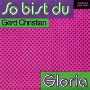 Gerd Christian - So Bist Du / Gloria