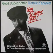 Gerd Dudenhöffer - Um 12 Werd Geß!