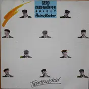 Gerd Dudenhöffer - Spielt Heinz Becker - Tapetewechsel