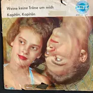 Gerd Fitz / Charlotte Marian - Weine Keine Träne Um Mich / Kapitän, Kapitän