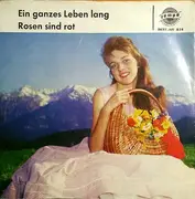 7inch Vinyl Single - Gerd Fitz / Charlotte Marian - Ein Ganzes Leben Lang / Rosen Sind Rot