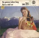 7inch Vinyl Single - Gerd Fitz / Charlotte Marian - Ein Ganzes Leben Lang / Rosen Sind Rot - Mono