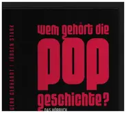 Gerd Gebhardt, Jürgen Stark - Wem Gehört Die Pop Geschichte?