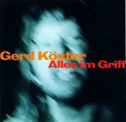 Gerd Köster - Alles Im Griff