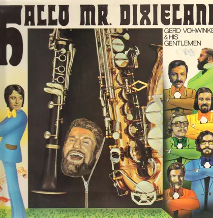 Gerd Vohwinkel and His Gentlemen - Hallo Mr. Dixieland