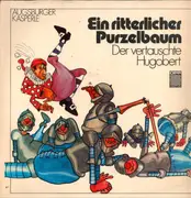 LP - Gerd von Haßler - Das Augsburger Kasperle: Ein ritterlicher Purzelbaum / Der vertauschte Hugobert