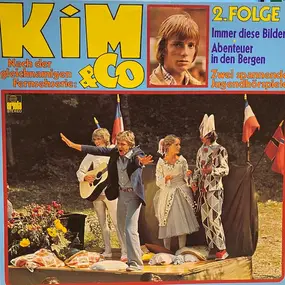 Kinder-Hörspiel - Kim & Co 2. Folge (Immer Diese Bilder • Abenteuer In Den Bergen)