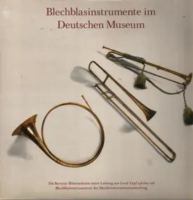 Gerd Zapf - BLECHBLASINSTRUMENTE IM DEUTSCHEN MUSEUM