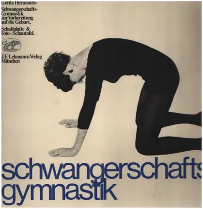 Gerda Hermanns - Schwangerschaftsgymnastik zur Vorbereitung Auf Die Geburt
