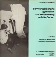 Gerda Hermanns - Schwangerschaftsgymnastik zur Vorbereitung auf die Geburt