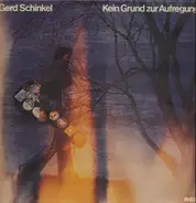 Gerd Schinkel - Kein Grund Zur Aufregung