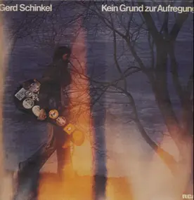 Gerd Schinkel - Kein Grund Zur Aufregung