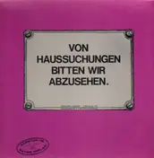Gerd Wollschon - Von Haussuchungen Bitten Wir Abzusehen