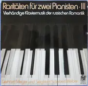 LP - Gerhard Meyer , Siegfried Schubert-Weber - Vierhändige Klaviermusik Der Russischen Romantik