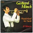 7inch Vinyl Single - Gerhard Mönch - Wunderland Bei Nacht / Il Silenzio