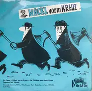 Gerhard Bronner , Helmut Qualtinger , Kurt Sobotka , Johann Sklenka , Carl Merz - 2. Hackl Vor'm Kreuz