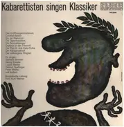 Gerhard Bronner, Georg Kreisler, Louise Martini a.o. - Kabarettisten Singen Klassiker