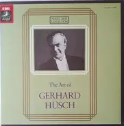 Gerhard Hüsch - The Art Of Gerhard Hüsch