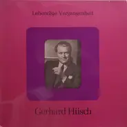 Gerhard Hüsch - Lebendige Vergangenheit - Gerhard Hüsch