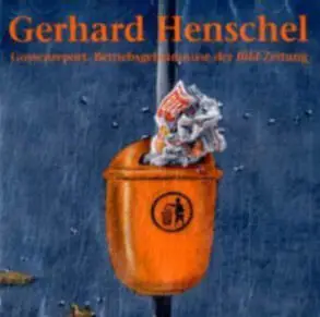 Gerhard Henschel - Gossenreport. Betriebsgeheimnisse Der Bild-Zeitung
