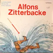 Gerhard Holtz-Baumert - Alfons Zitterbacke