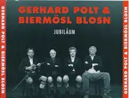 Gerhard Polt, Biermösl Blosn - Jubiläum