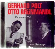 Gerhard Polt - Die Ganze Welt und Überhaupt