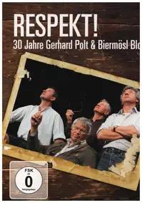 Gerhard Polt - Respekt ! 30 Jahre Gerhard Polt & Biermösl Blosn